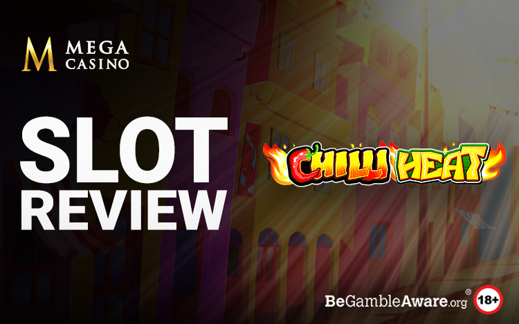 Chilli Heat Slot Review