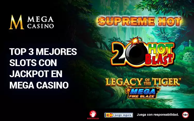 Top 3 Mejores Slots con Jackpot en Mega Casino