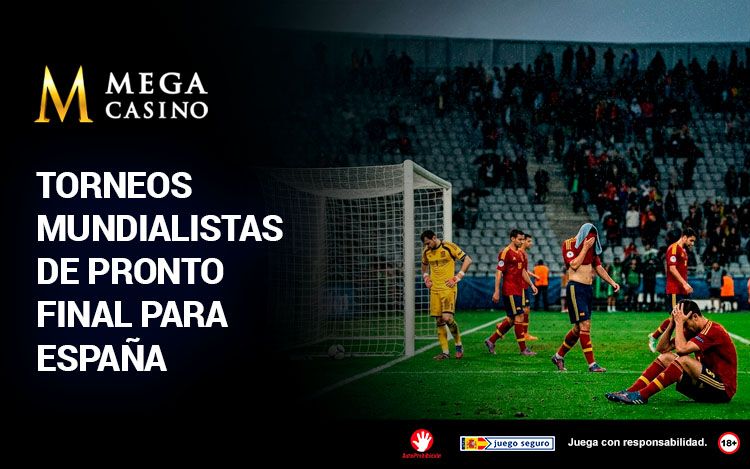 Torneos Mundialistas de Pronto Final para Espana