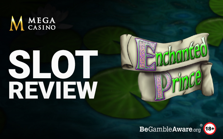 Enchanted Prince Slot Review