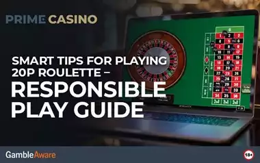 Smart Tips for Playing 20p Roulette