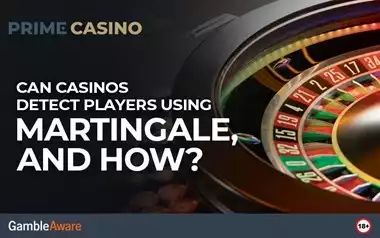Can Casinos Detect Players Using Martingale, and How?