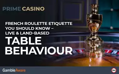 French Roulette Etiquette You Should Know – Live & Land-Based Table Behaviour