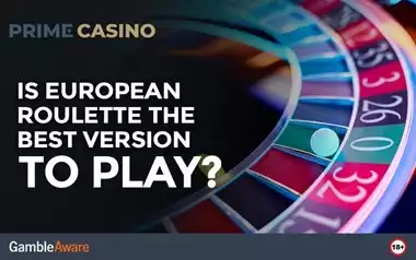 Is European Roulette the Best Version to Play?