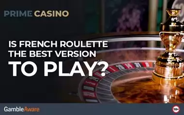 Is French Roulette the Best Version to Play?