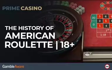 The History of American Roulette | 18+