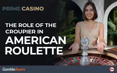 The Role of the Croupier in American Roulette | 18+