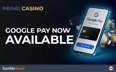 Google Pay Deposit Option Now Live at Prime Casino