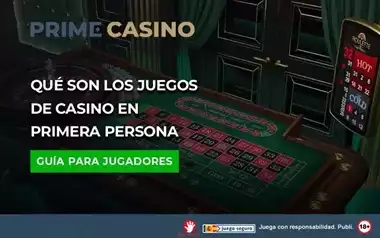 Que Son Los Juegos de Casino en Primera Persona