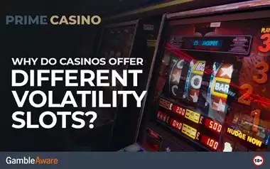 Why Do Casinos Offer Different Volatility Slots?