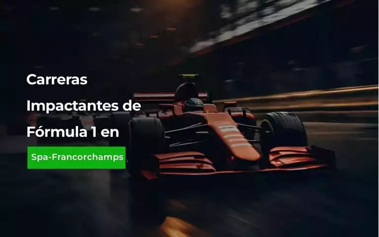 3 Carreras Impactantes de F1 en Spa Francorchamps