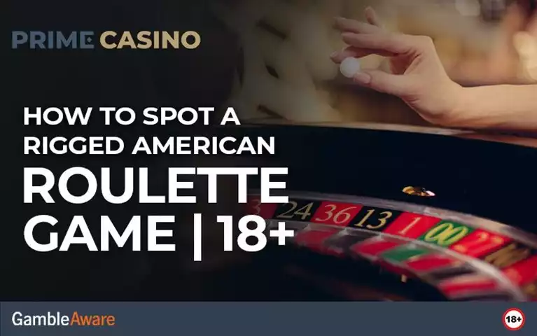 How to Spot a Rigged American Roulette Game | 18+