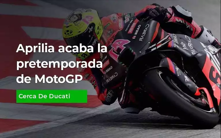 Aprilia Acaba la Pretemporada de Moto GP Cerca de Ducati