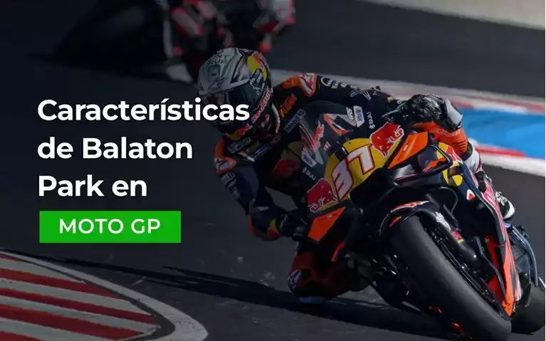 Caracteristicas del Remodelado Balaton Park en MotoGP