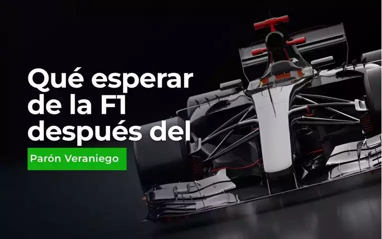 Que Esperar de la F1 Despues del Paron Veraniego