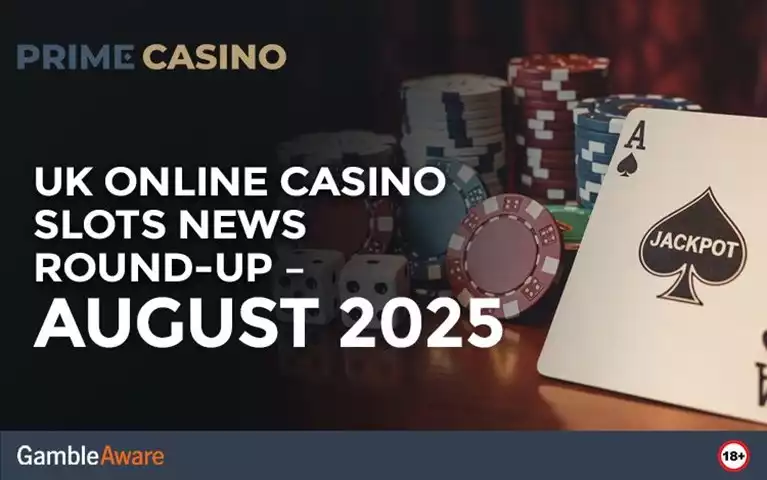 UK Online Casino Slots News Round-Up – August 2025