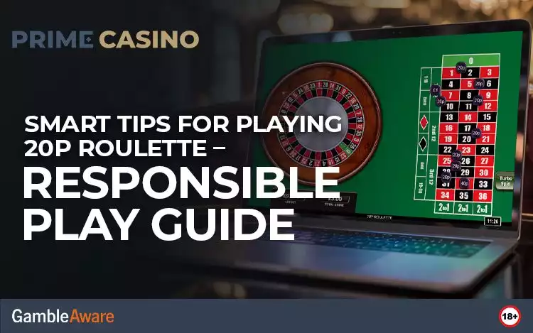 Smart Tips for Playing 20p Roulette