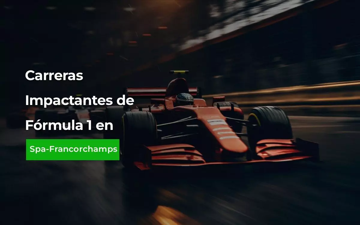 3 Carreras Impactantes de F1 en Spa Francorchamps