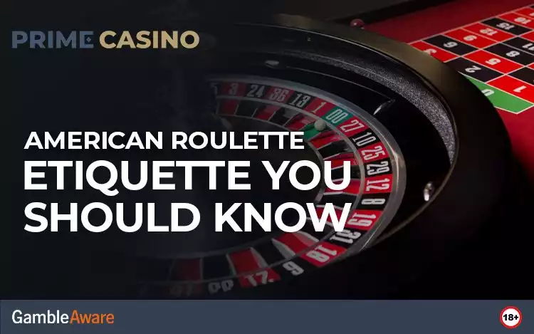 American Roulette Etiquette You Should Know