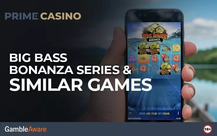 Big Bass Bonanza Series & Similar Games