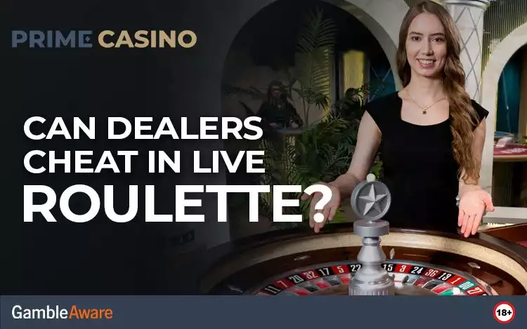 Can Dealers Cheat in Live Roulette?
