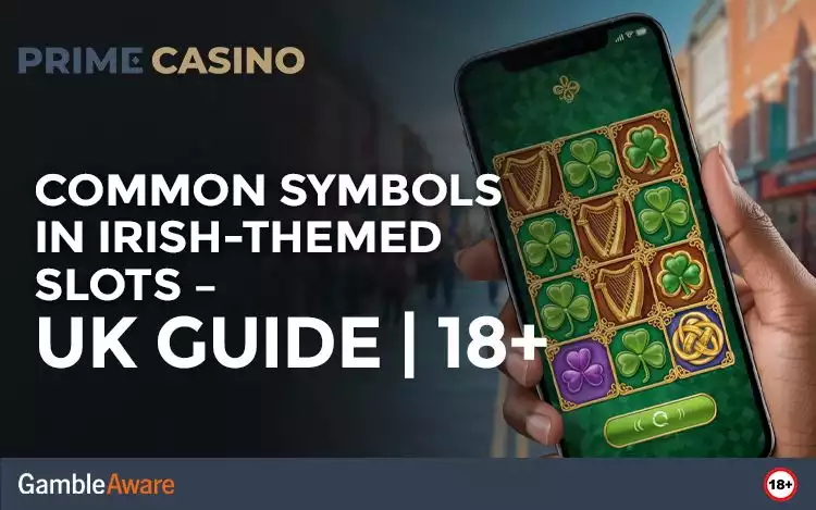 Common Symbols in Irish-Themed Slots – UK Guide | 18+