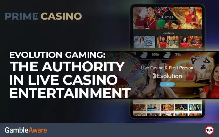 Evolution Gaming: The Authority in Live Casino Entertainment