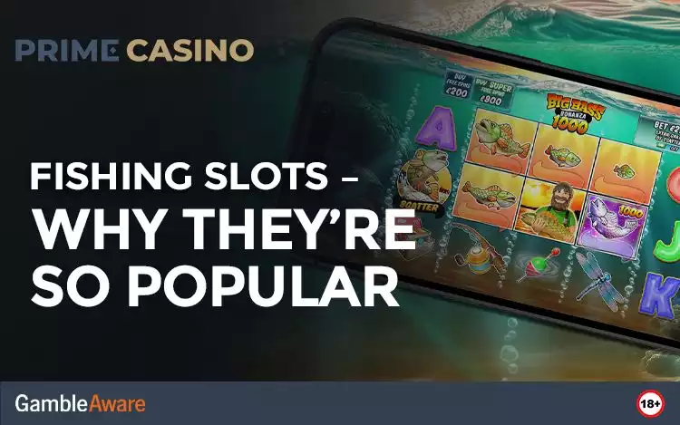 Fishing Slots – Why They’re So Popular