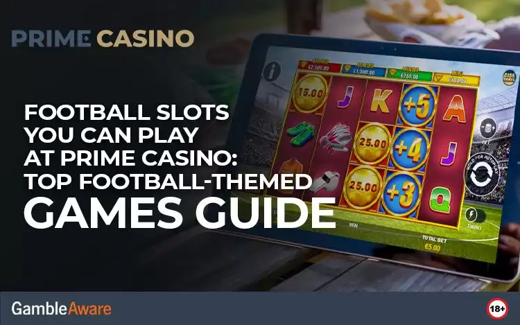 Football-Slots-You-Can-Play-at-Prime-Casino-Top-Football-Themed-Games-Guide