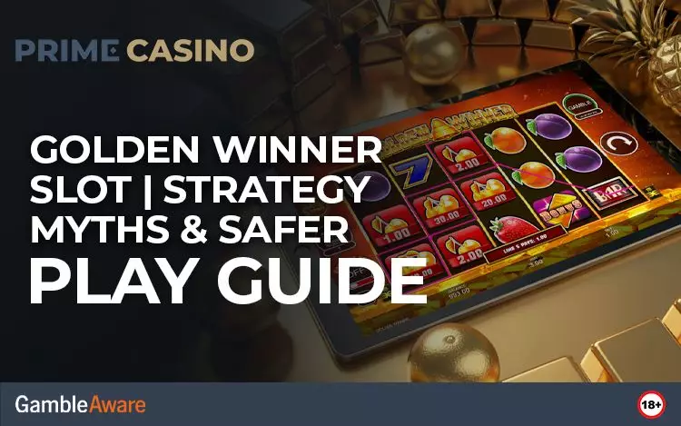 Golden-Winner-Slot--Strategy-Myths-&-Safer-Play-Guide