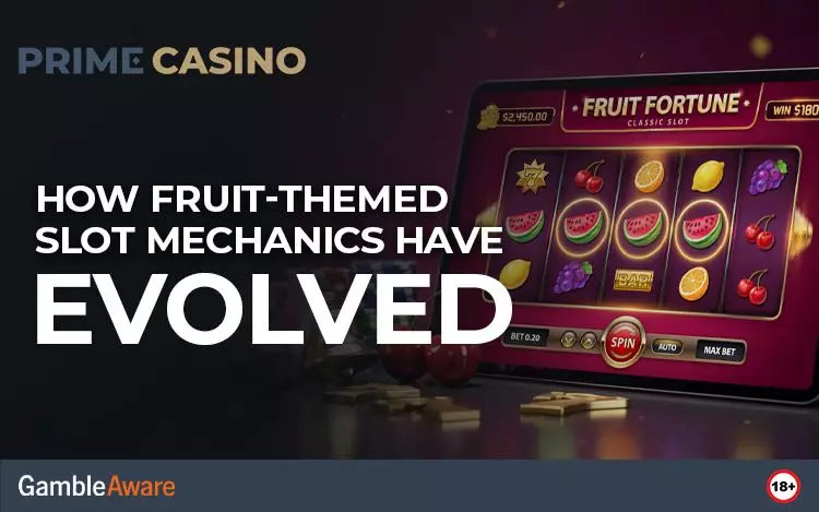 How-Fruit-Themed-Slot-Mechanics-Have-Evolved