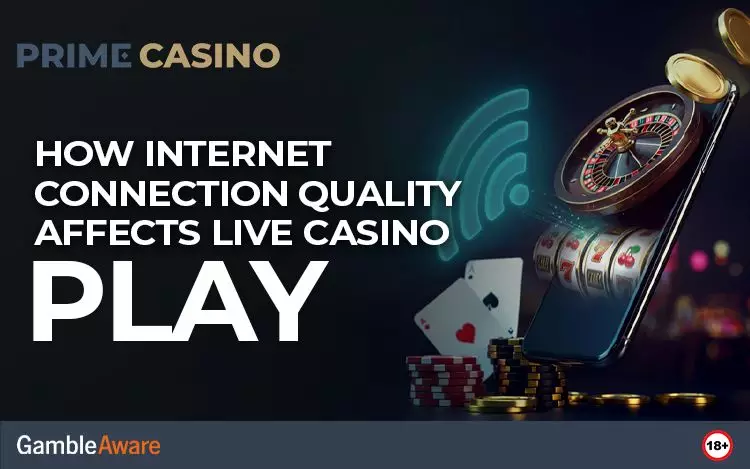 How-Internet-Connection-Quality-Affects-Live-Casino-Play