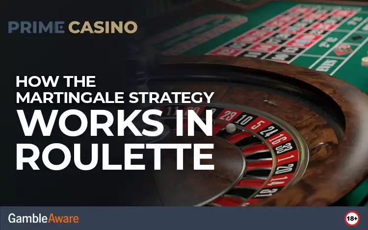 How the Martingale Strategy Works in Roulette