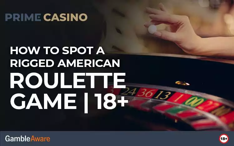 How to Spot a Rigged American Roulette Game | 18+