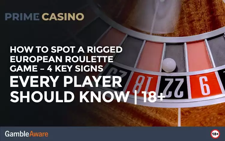 How to Spot a Rigged European Roulette Game – 4 Key Signs Every Player Should Know | 18+