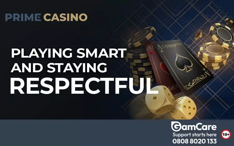 Playing-Smart-and-Staying-Respectful