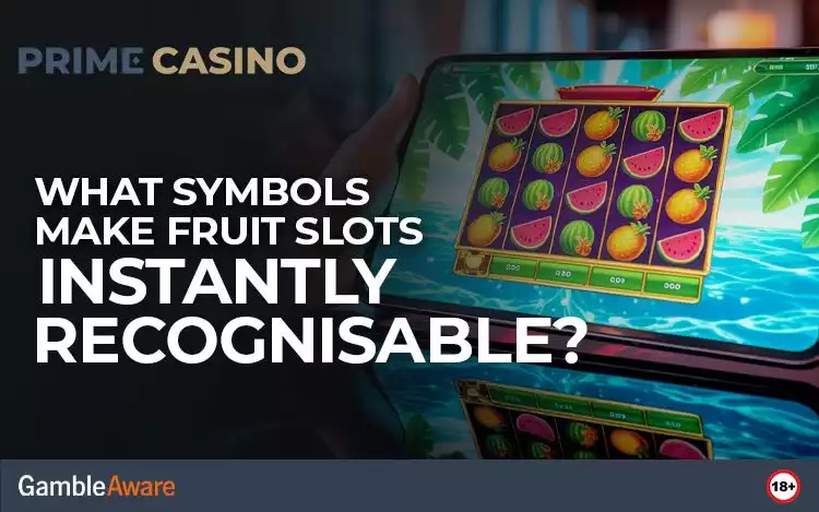 What Symbols Make Fruit Slots Instantly Recognisable?