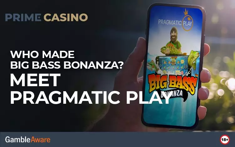 Who Made Big Bass Bonanza? Meet Pragmatic Play