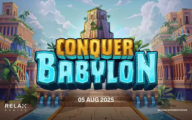 Relax Gaming's Conquer Babylon slot poster