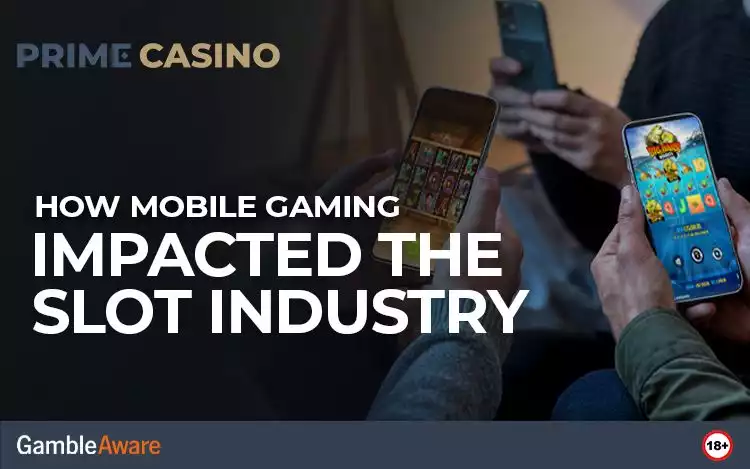 how mobile gaming impacted slot industry