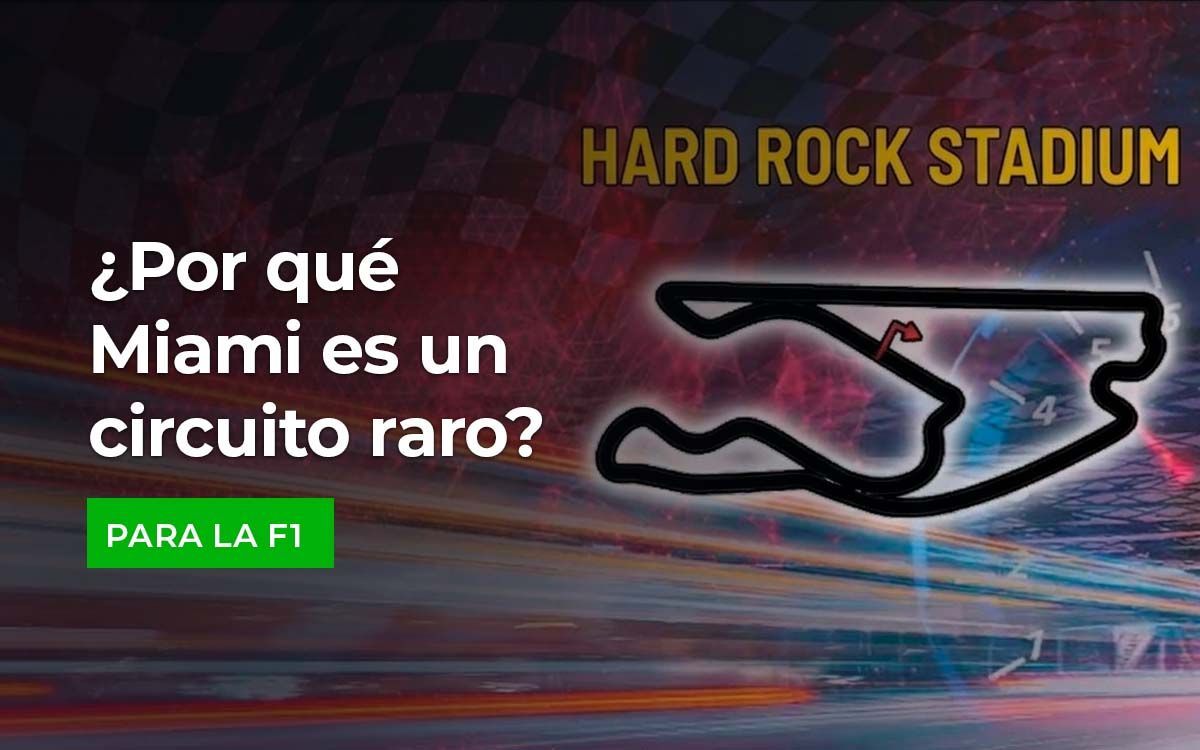 Por Que Miami es un Circuito Raro para la F1