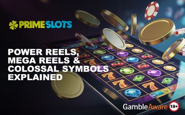 Power Reels, Mega Reels & Colossal Symbols Explained