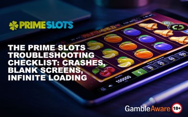 Prime Slots Troubleshooting: Fix Crashes & Loading