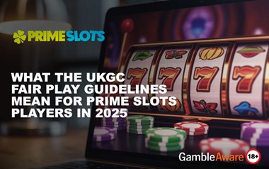What the UKGC Fair Play Guidelines Mean for Prime Slots Players in 2026