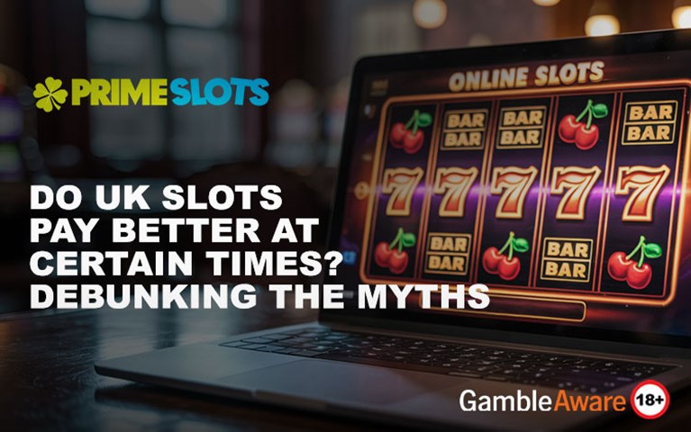 Do UK Slots Pay Better at Certain Times? Debunking the Myths