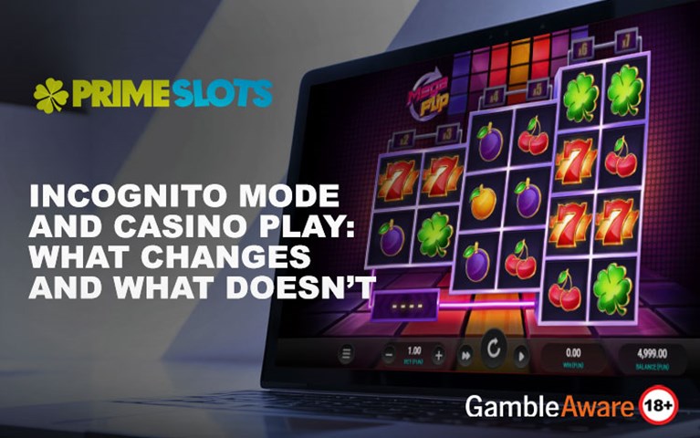 Incognito Mode and Casino Play: What Actually Changes
