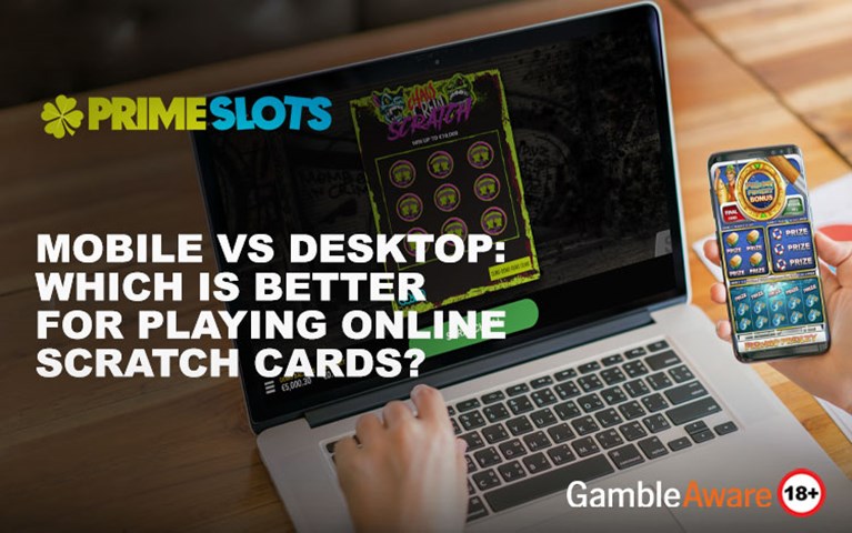 Mobile vs Desktop: Which Is Better for Playing Online Scratch Cards?