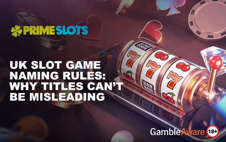 UK Slot Game Naming Rules: Why Titles Can’t Be Misleading