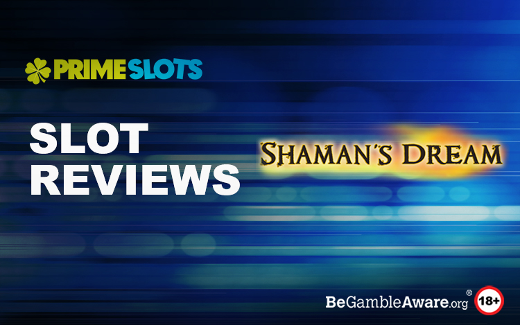 Shamans Dreams Slot Review