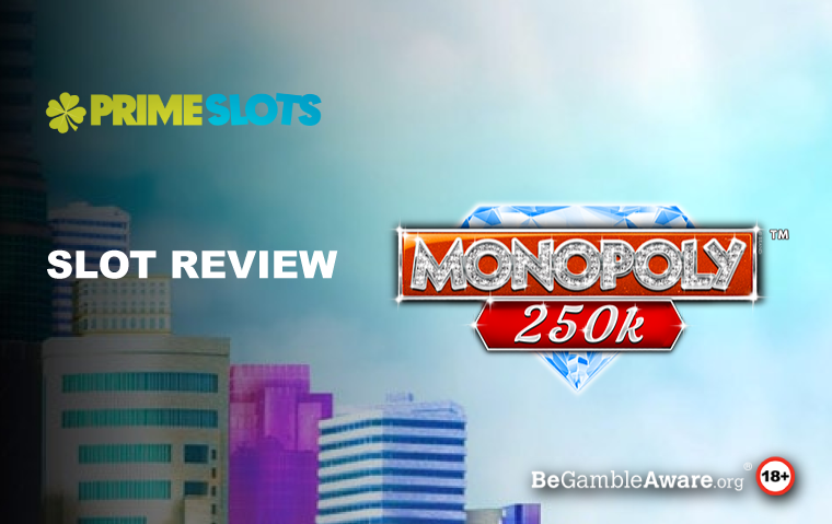 Monopoly 250k Slot Review